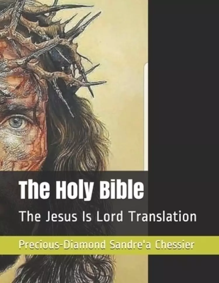 The Holy Bible: Jesus Is Lord Translation