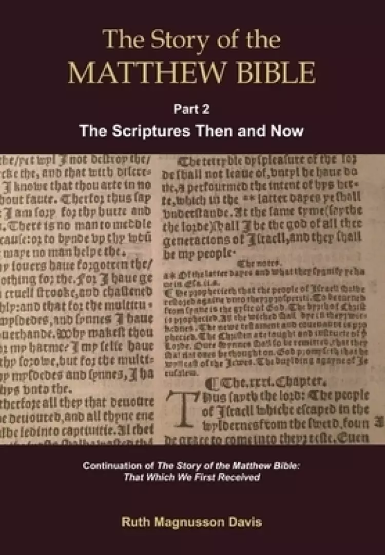 The Story of the Matthew Bible: Part 2, The Scriptures Then and Now