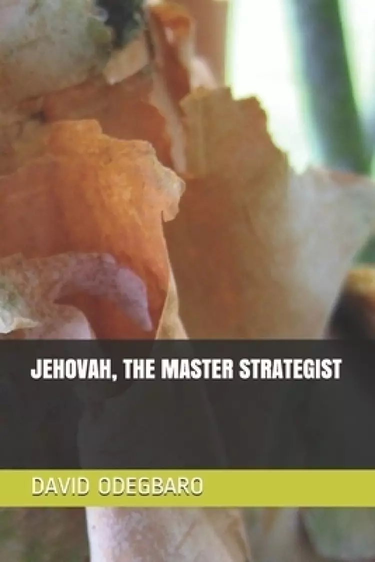 Jehovah, the Master Strategist