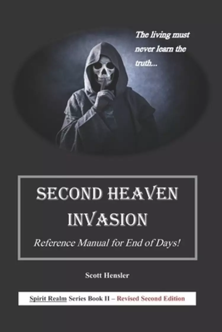 Second Heaven Invasion: Reference Manual for End of Days!
