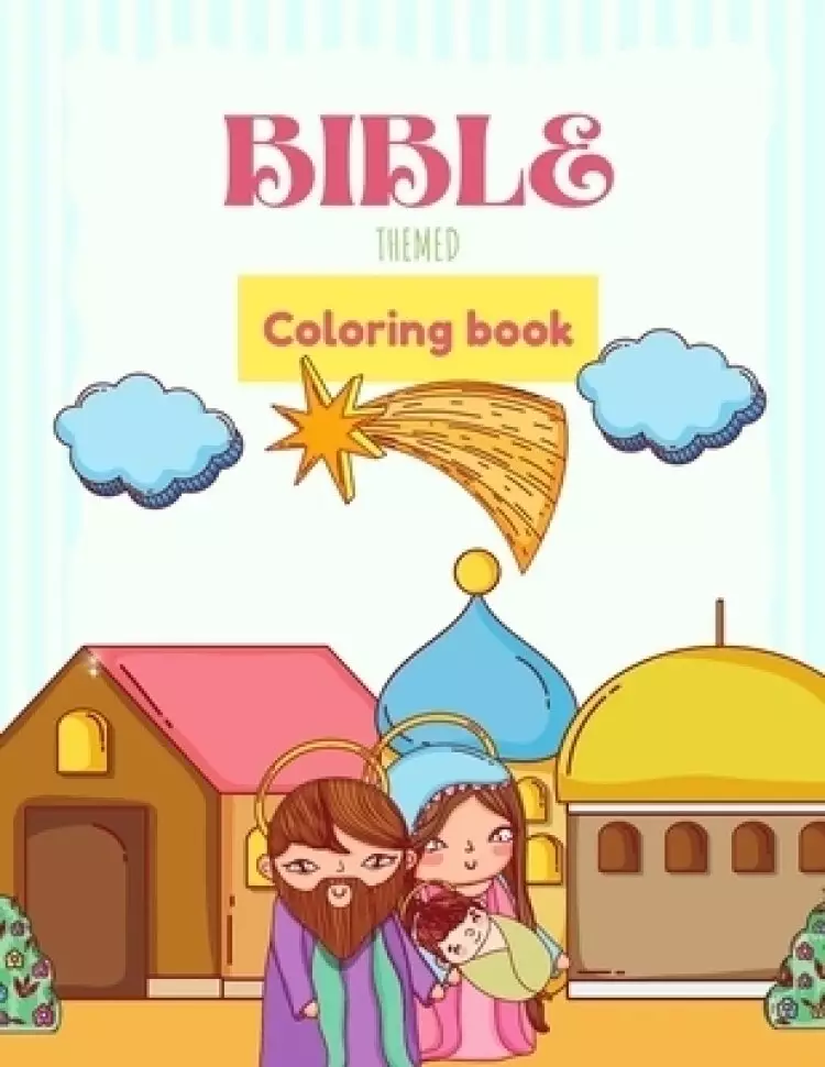 Bible Themed Coloring Book: Simple Christian Coloring Book for Kids and Adults, Bible Storybook to Color, Easy and Fun Way to Color Through The Bible,