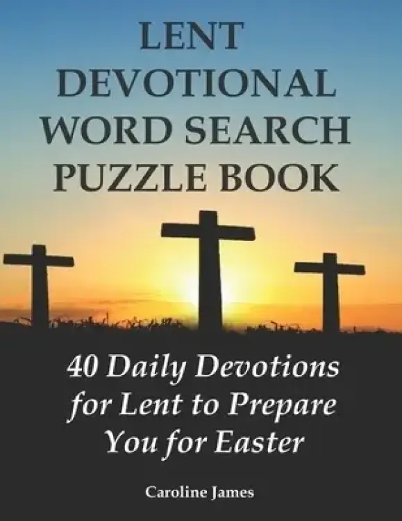 Lent Devotional Word Search Puzzle Book: 40 Daily Devotions for Lent to Prepare You for Easter