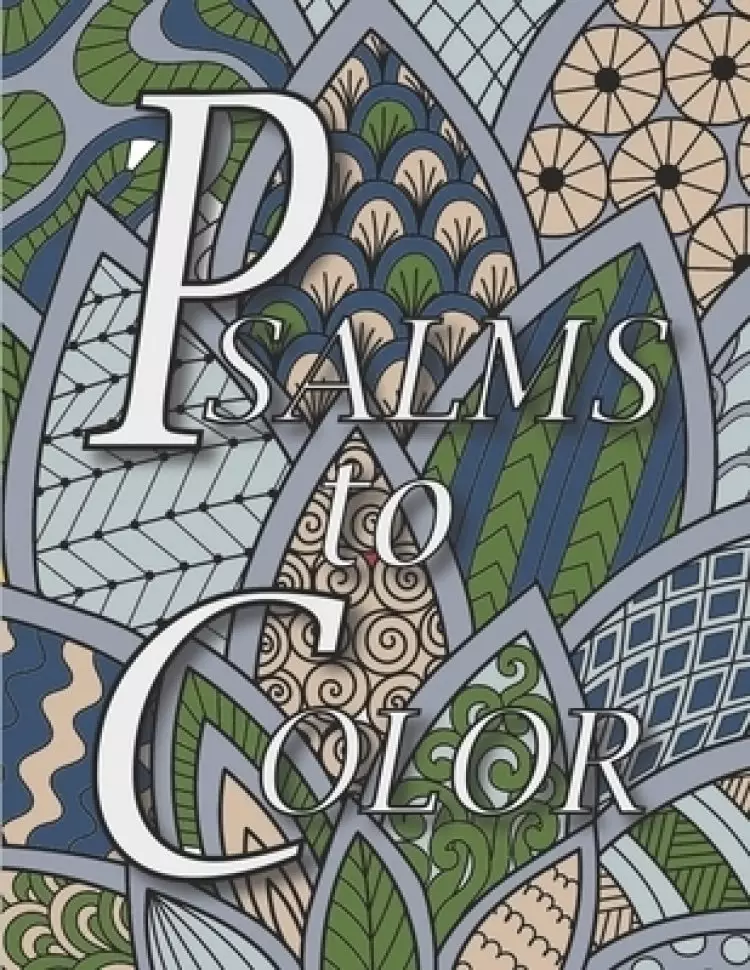 Psalms to Color: An Inspirational Prayer Coloring Book for Adults and Teens