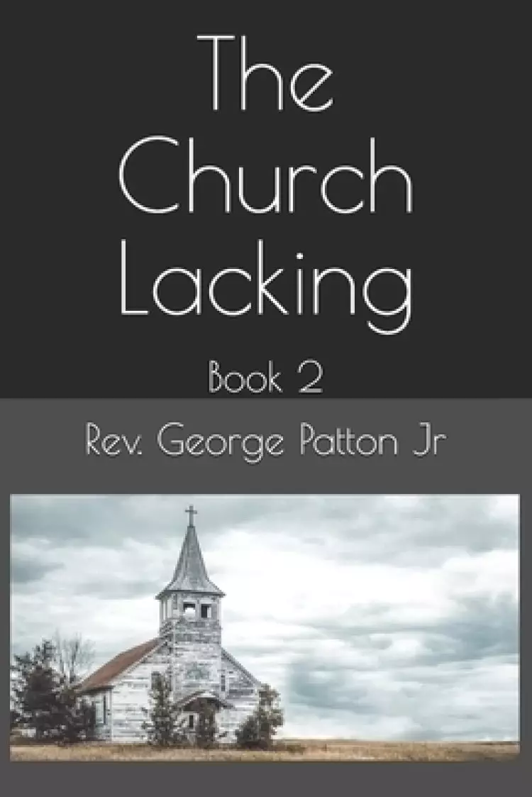 The Church Lacking: Book 2