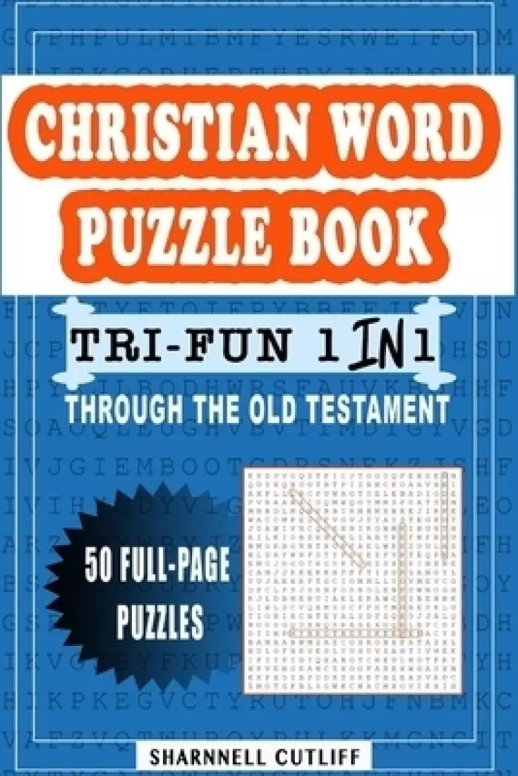 Christian Word Puzzle Book: TRI- FUN 1 IN 1 Through The Old Testament