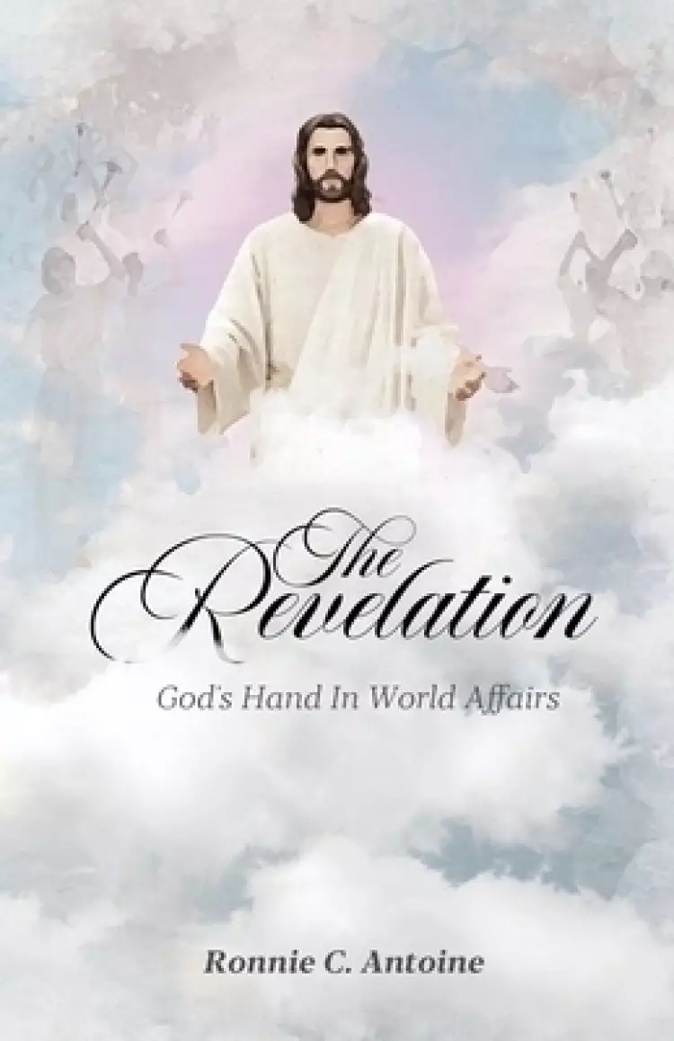 The Revelation: God's Hands in World Affairs