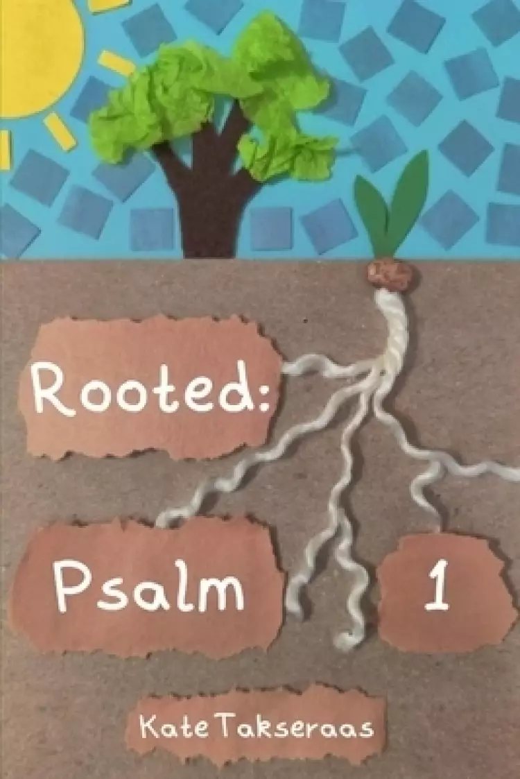 Rooted: Psalm 1