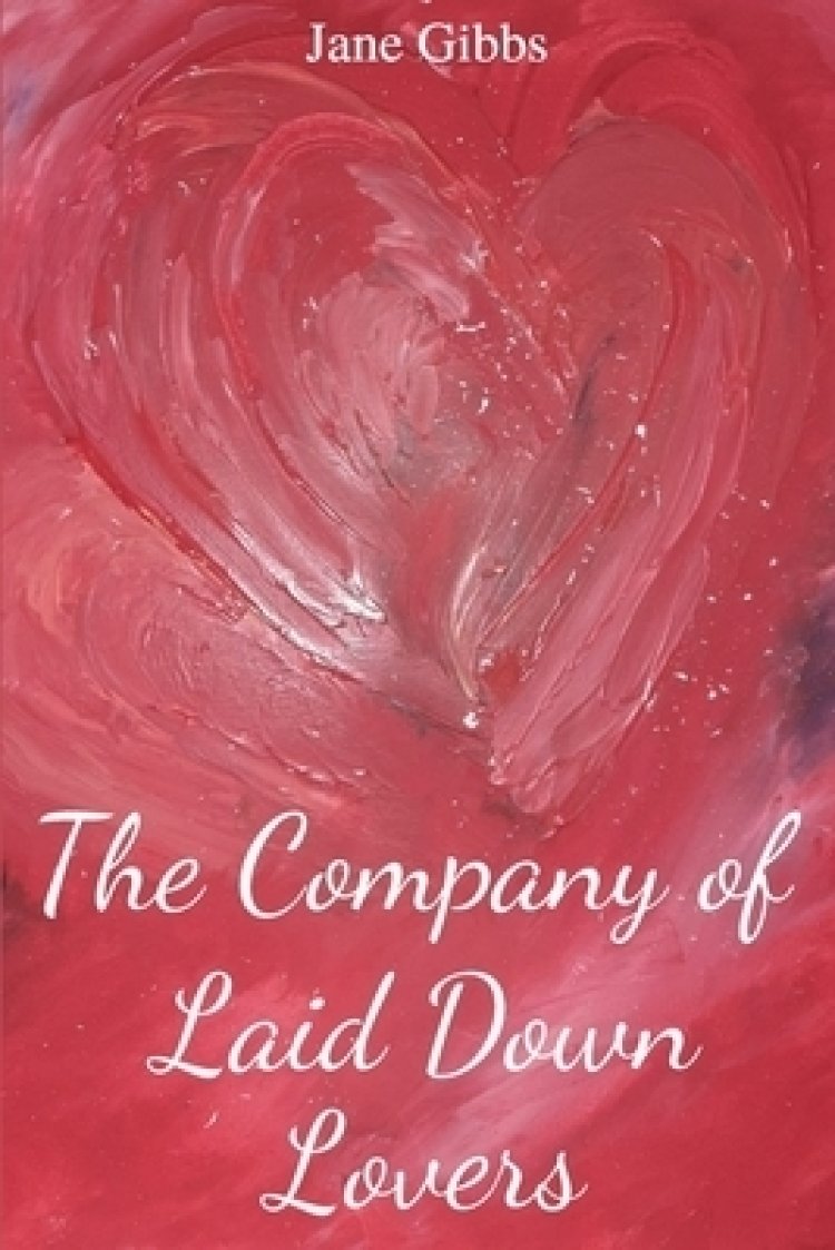 The Company of Laid Down Lovers