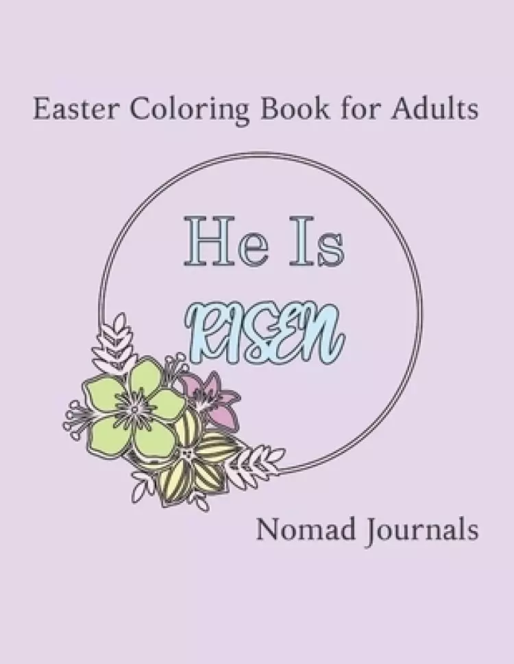 He is Risen: Easter Coloring Book for Adults