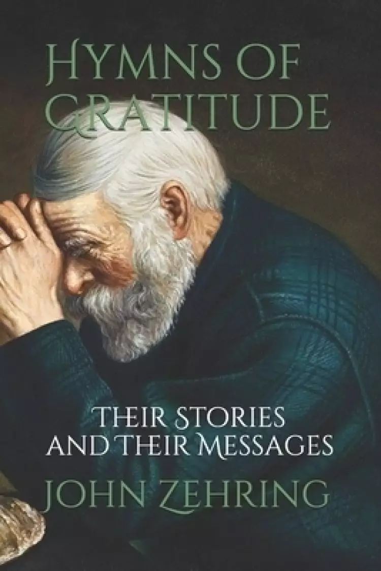 Hymns of Gratitude: Their Stories and Their Messages