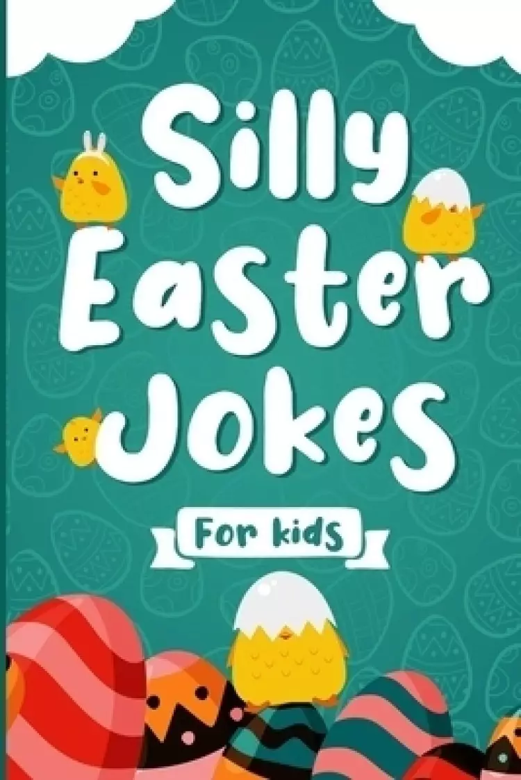 Silly Easter Jokes For Kids : A Fun Easter joke book for kids 5-12 years old - Jokes & Riddles Easter Edition (Over 100 jokes), Easter activity book f