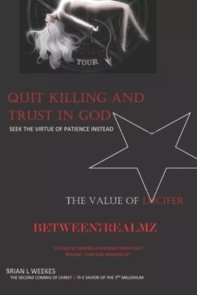 Quit the Killing and Trust in God: The Value of Lucifer
