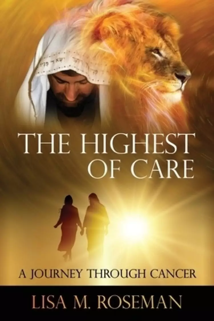 The Highest of Care: A Journey Through Cancer