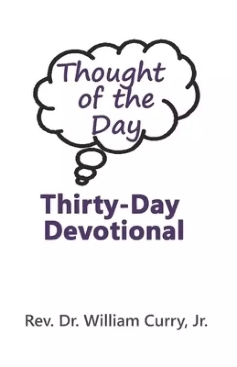 Thought of the Day Thirty-Day Devotional