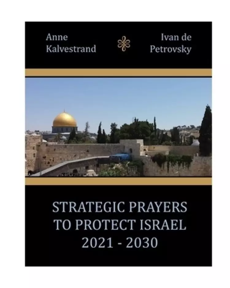 Strategic Prayers To Protect Israel 2021 -2030