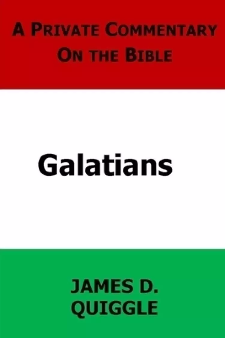A Private Commentary on the Bible: Galatians