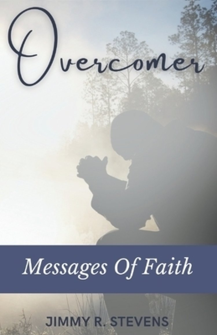 Overcomer: Messages Of Faith