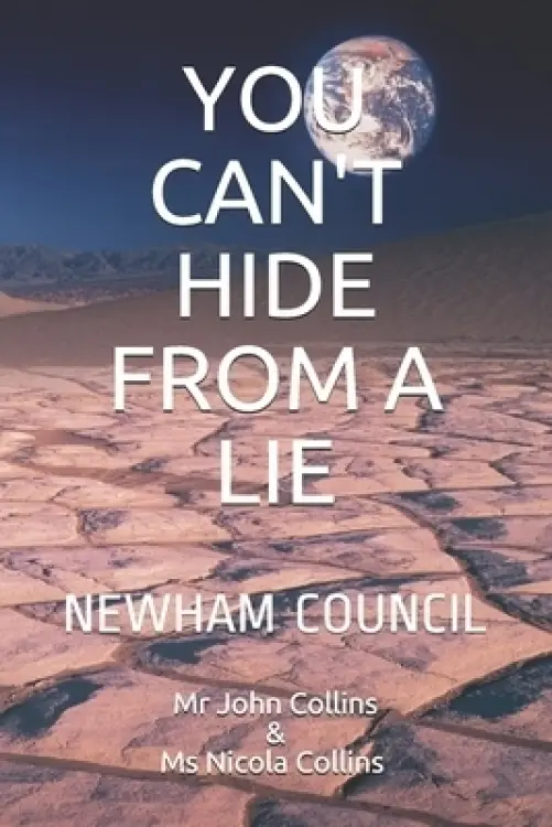 YOU CANT HIDE FROM A LIE: NEWHAM COUNCIL