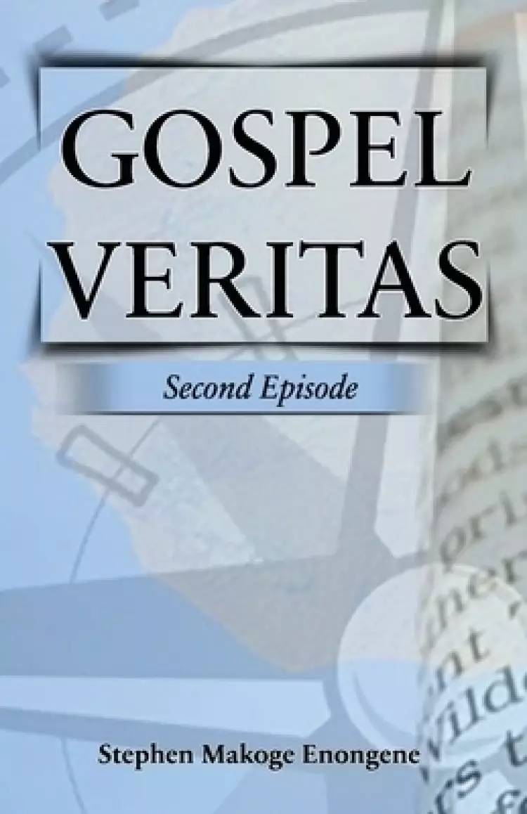 Gospel Veritas: Second Episode