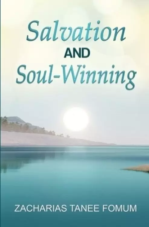 Salvation And Soul-Winning