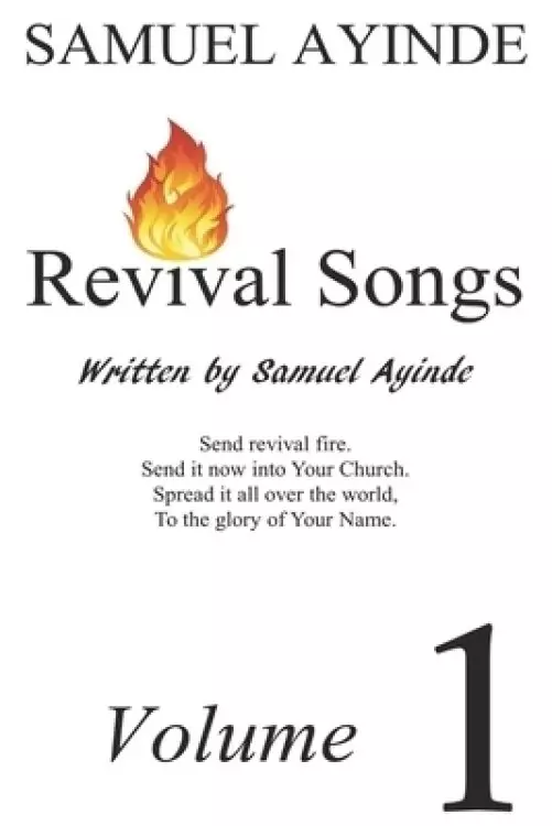 Revival Songs, written by Samuel Ayinde, Volume 1