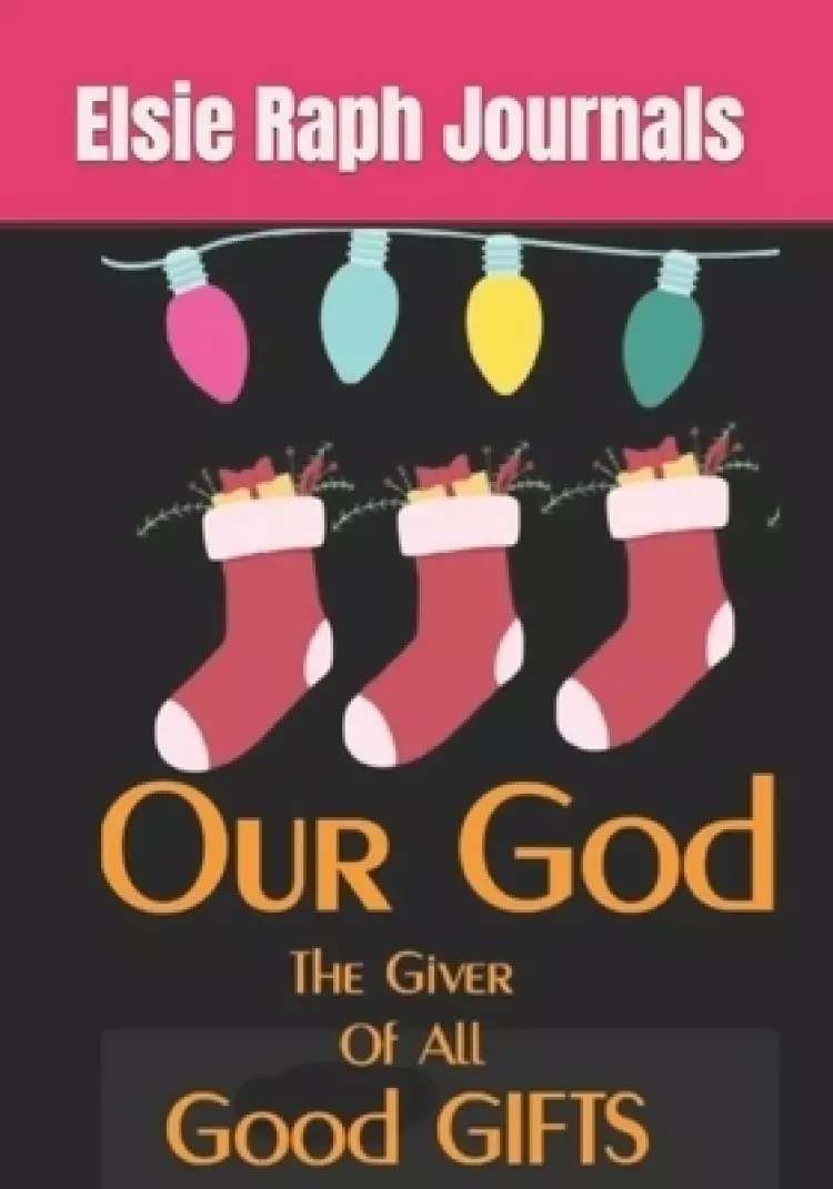 Our God the Giver Of All Good Gifts
