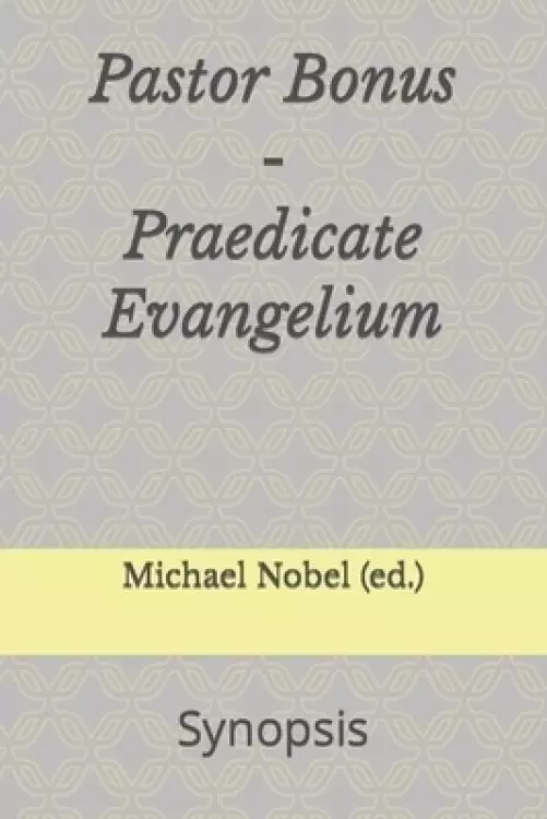 Pastor Bonus - Praedicate Evangelium: Synopsis
