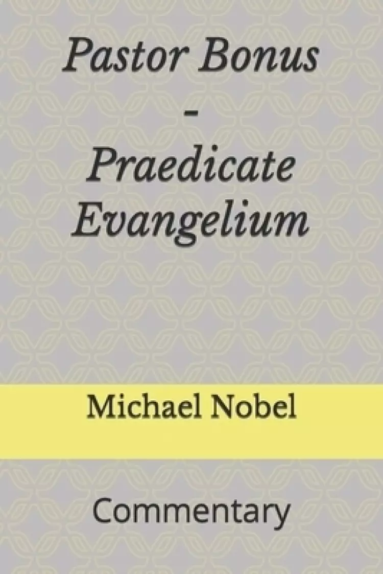 Pastor Bonus - Praedicate Evangelium: Commentary
