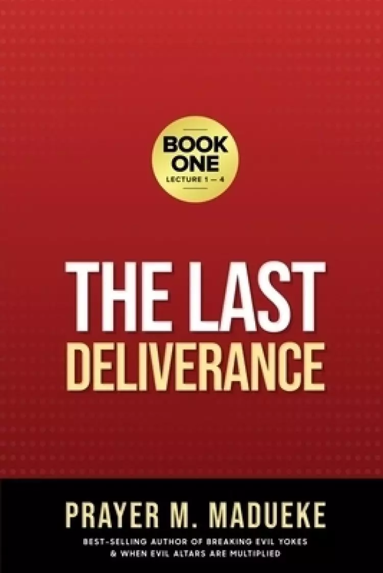 The Last Deliverance: Book One