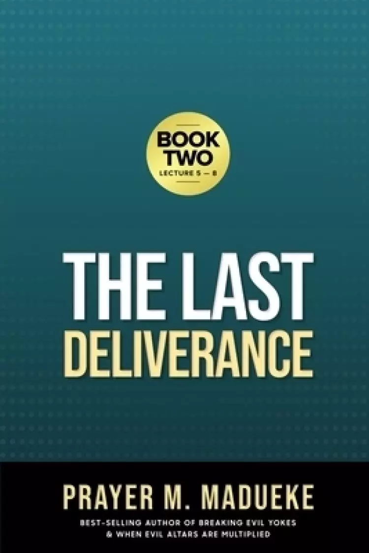 The Last Deliverance: Book Two