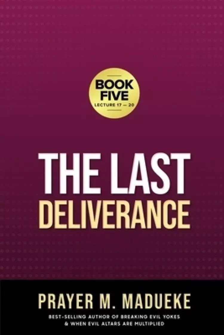 The Last Deliverance: Book Five