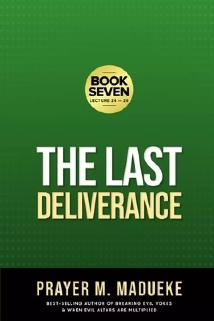 The Last Deliverance: Book Seven