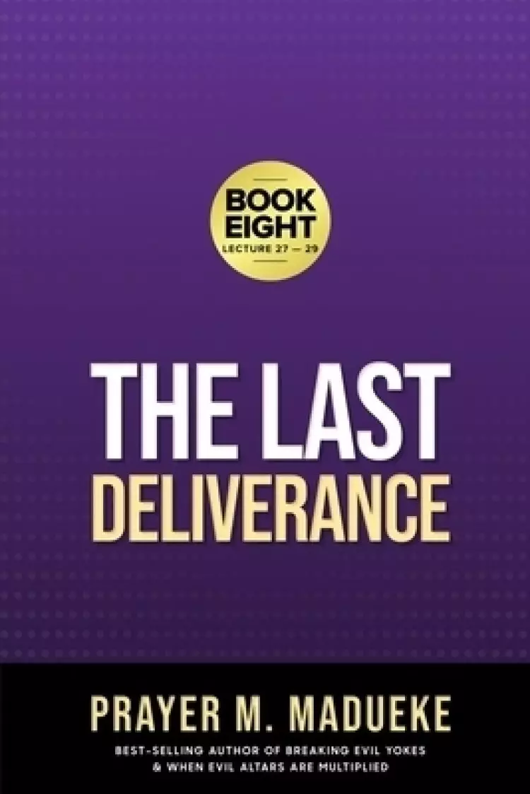 The Last Deliverance: Book Eight