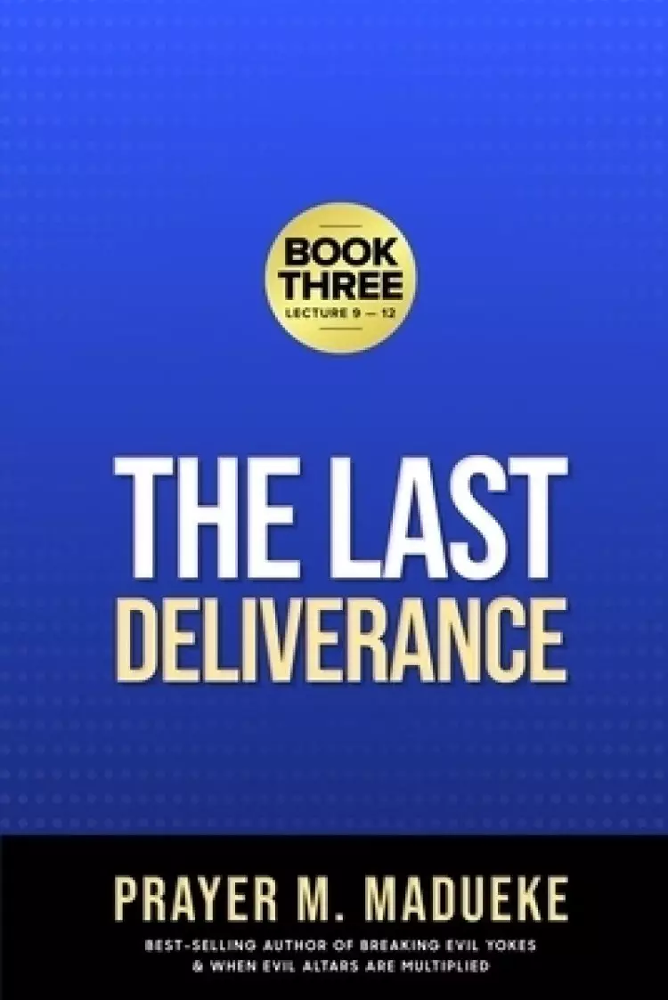 The Last Deliverance: Book Three