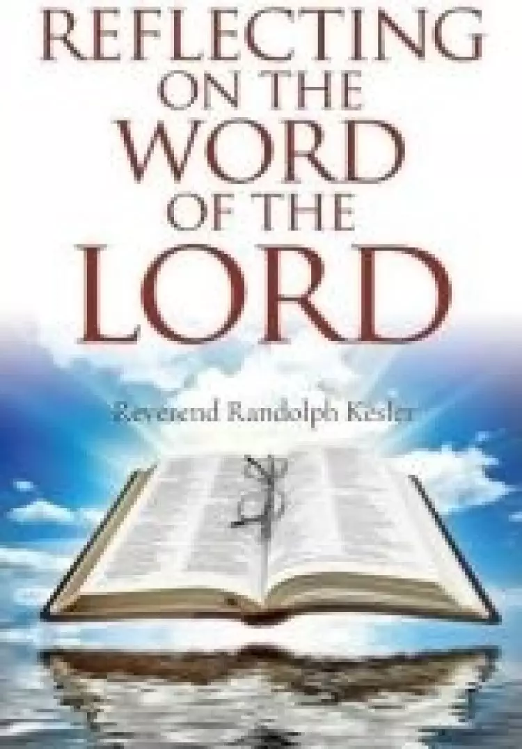 Reflecting On The Word Of The Lord