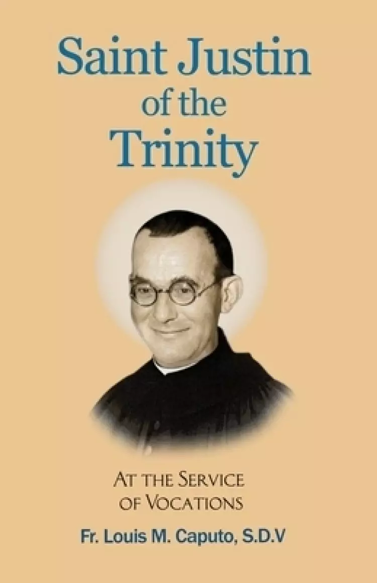 Saint Justin of the Trinity: At the Service of Vocations