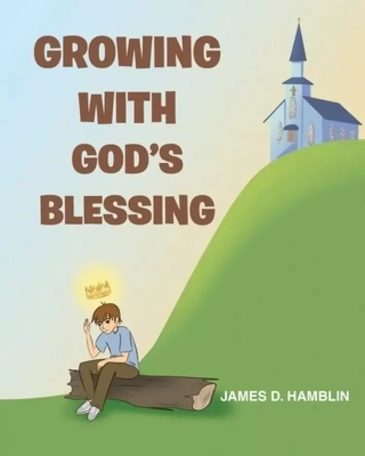 Growing With God's Blessing