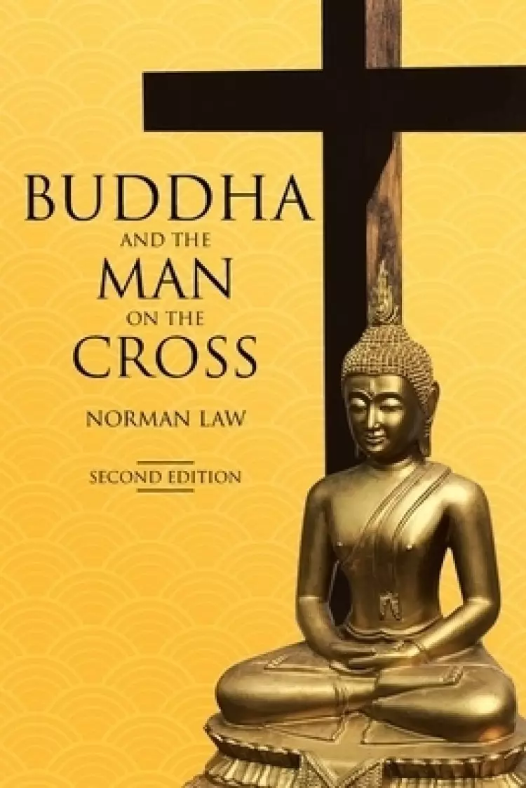 Buddha and the Man on the Cross: Second Edition