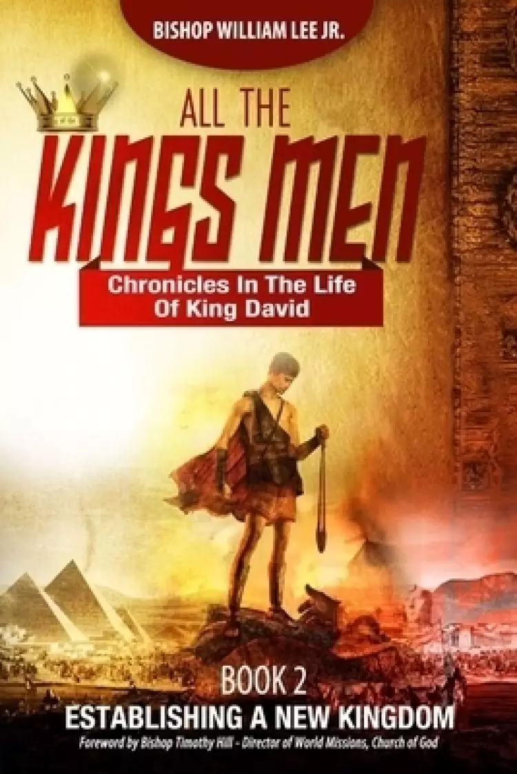 ALL THE KING'S MEN: ESTABLISHING A NEW KINGDOM