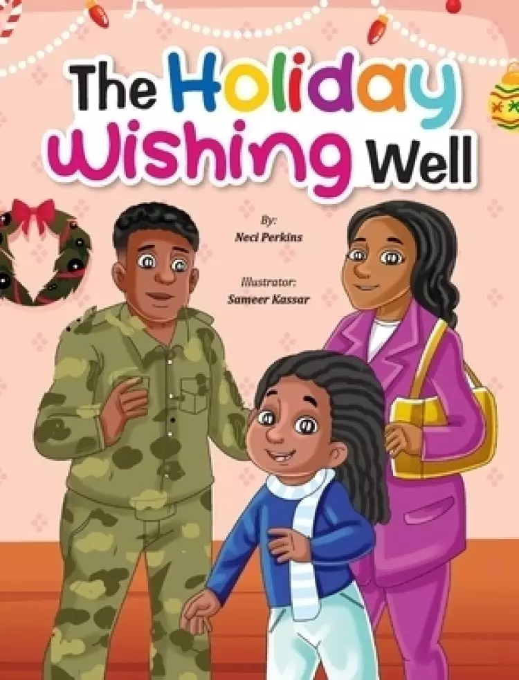 The Holiday Wishing Well: A Military Christmas Story