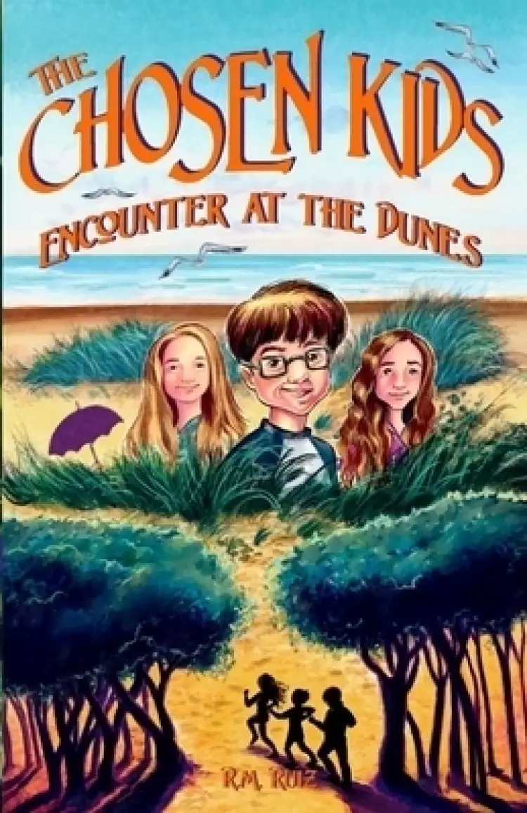 The Chosen Kids: Encounter at the Dunes