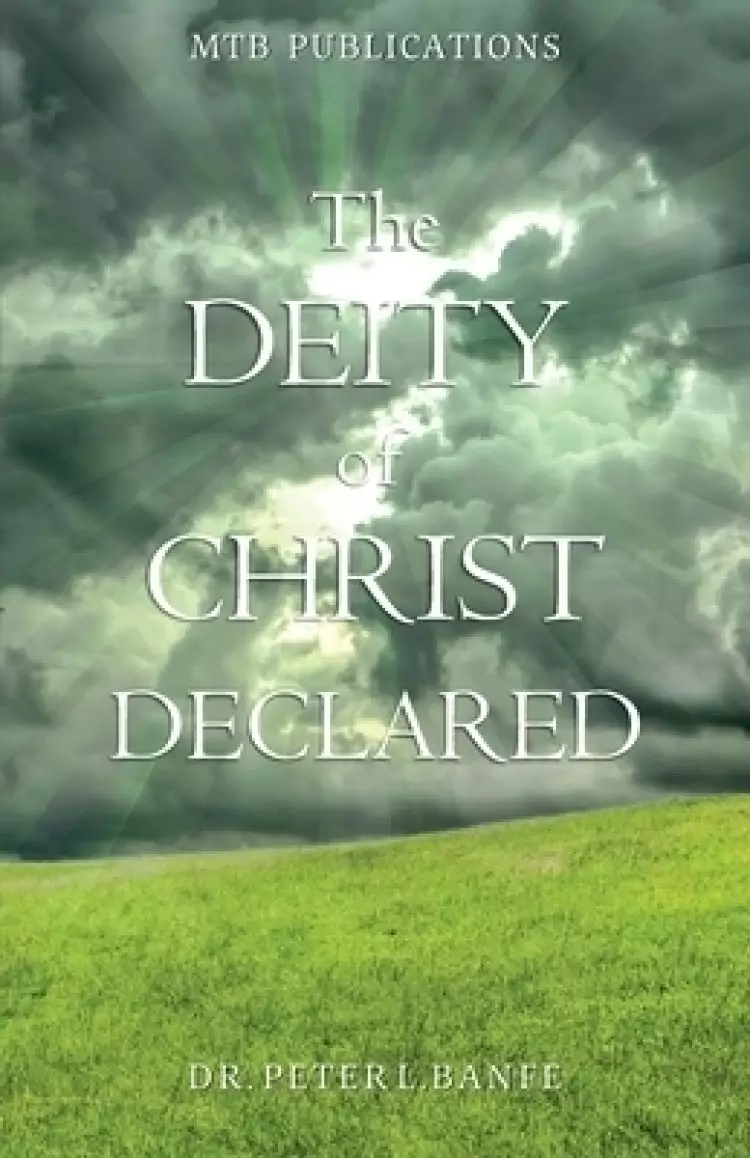 The Deity of Christ Declared: A Primer from the Word of God