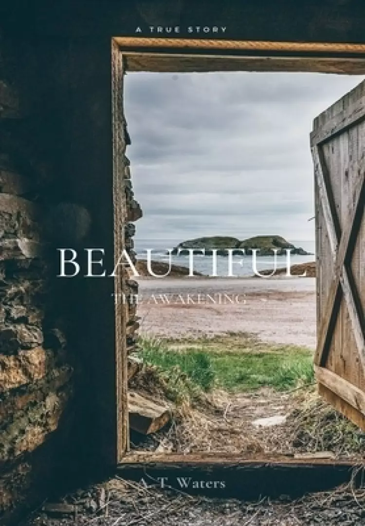 Beautiful : The Awakening