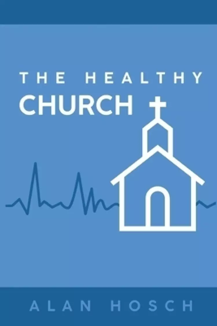 The Healthy Church