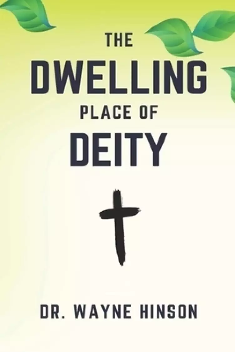 The Dwelling Place Of Deity