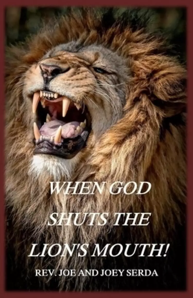 When God Shuts the Lion's Mouth: A Message of Deliverance to the Children of God