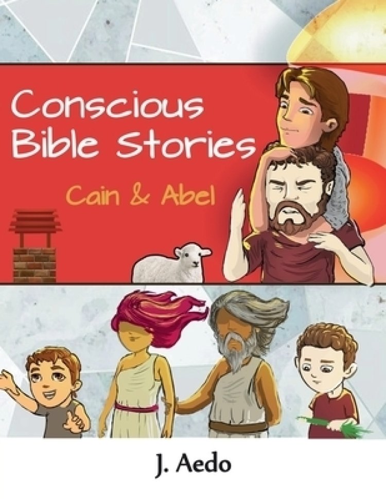 Conscious Bible Stories; Cain and Abel Children's Books For Conscious