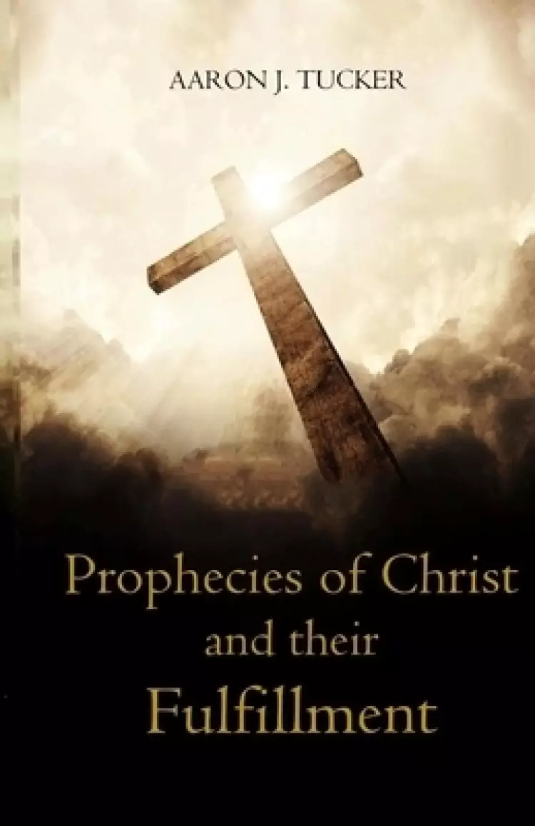 Prophecies of Christ and their Fulfillment