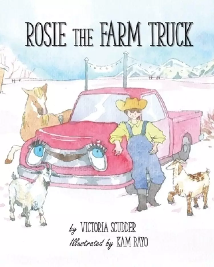 Rosie the Farm Truck