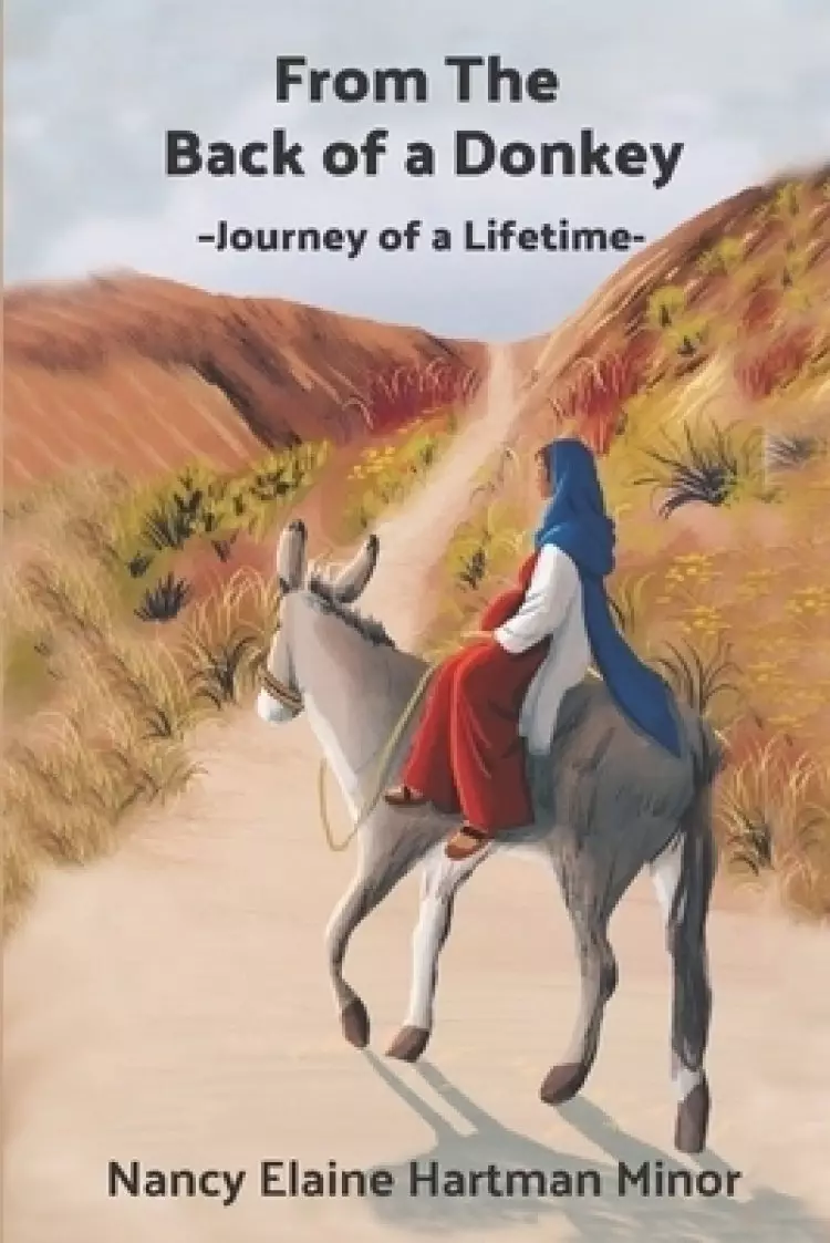 From The Back Of A Donkey: ~Journey Of A Lifetime~